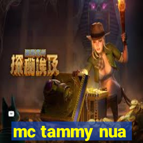 mc tammy nua